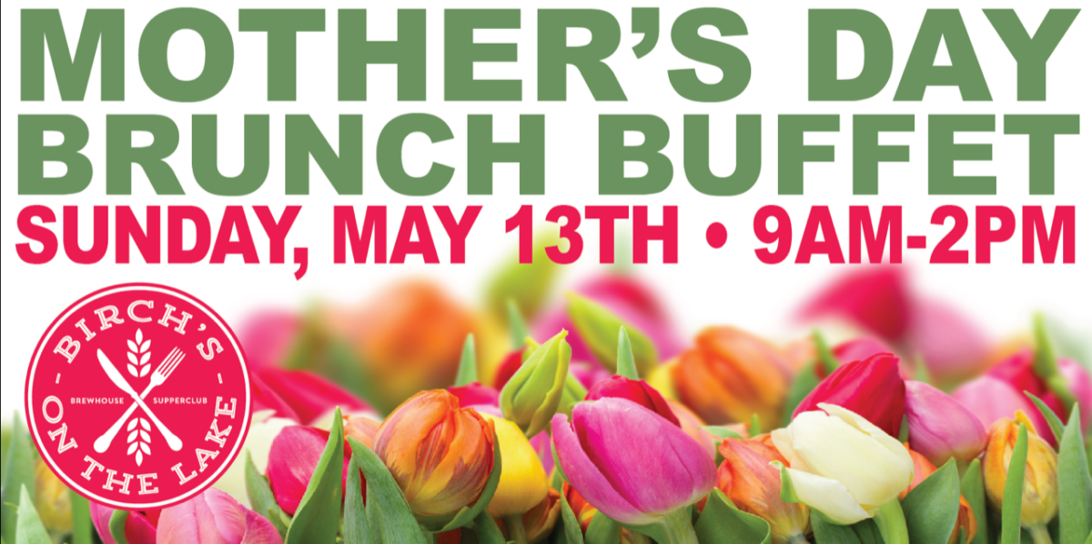 Mother's Day Brunch Buffet Birch's on the Lake
